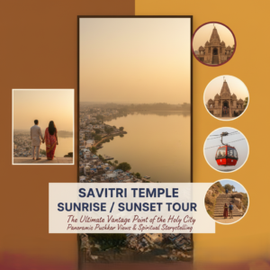 savitri temple sunrise / sunset tour